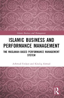 Islamic Business and Performance Management - Achmad Firdaus, Khaliq Ahmad