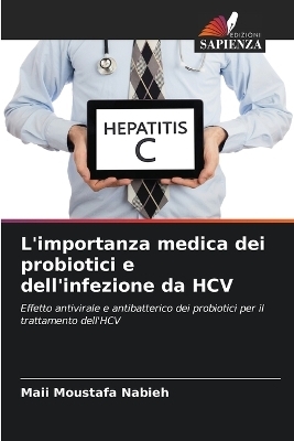 L'importanza medica dei probiotici e dell'infezione da HCV - Maii Moustafa Nabieh