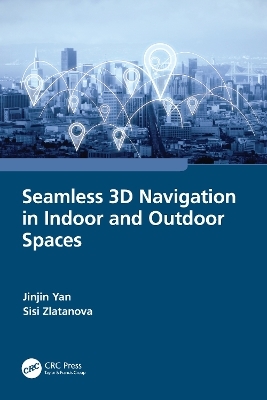 Seamless 3D Navigation in Indoor and Outdoor Spaces - Jinjin Yan, Sisi Zlatanova