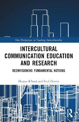 Intercultural Communication Education and Research - Hamza R'boul, Fred Dervin