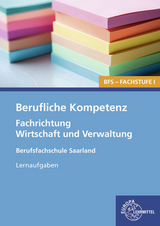 Berufliche Kompetenz - BFS, Fachstufe 1, Fachrichtung Wirtschaft und Verwaltung - Heike Kayser-Lang