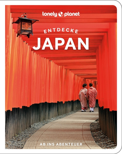 Lonely Planet Reiseführer Entdecke Japan - Ray Bartlett, Tom Fay, Samantha Low, Craig McLachlan, Simon Richmond