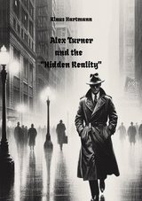 Alex Turner and the "Hidden Reality" - Klaus Hartmann