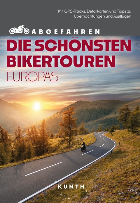 Abgefahren – Die schönsten Bikertouren in Europa - Snežana Šimičić