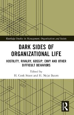 Dark Sides of Organizational Life - 