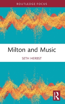 Milton and Music - Seth Herbst