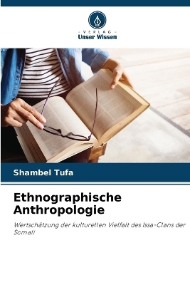 Ethnographische Anthropologie - Shambel Tufa