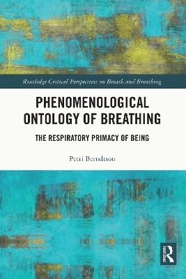 Phenomenological Ontology of Breathing - Petri Berndtson