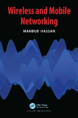 Wireless and Mobile Networking - Mahbub Hassan