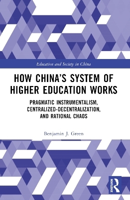 How China’s System of Higher Education Works - Benjamin J. Green