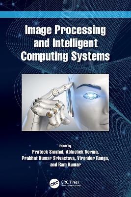 Image Processing and Intelligent Computing Systems - 