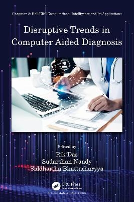 Disruptive Trends in Computer Aided Diagnosis - 