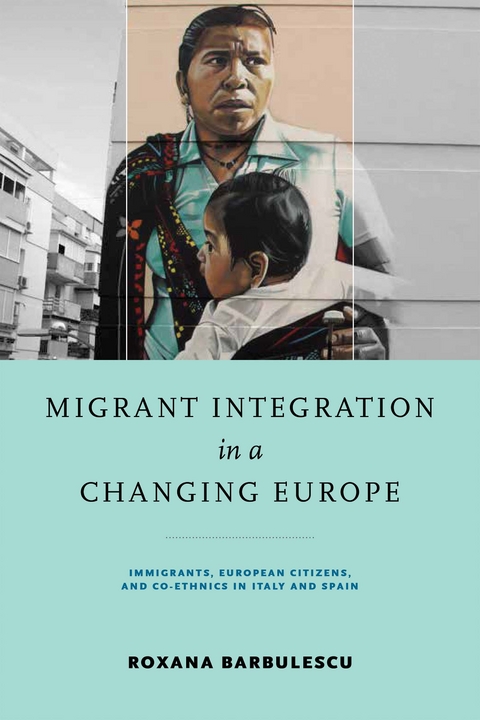 Migrant Integration in a Changing Europe -  Roxana Barbulescu