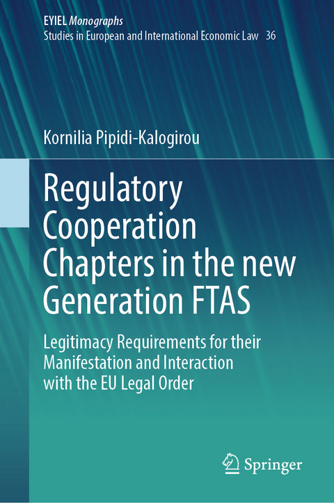 Regulatory Cooperation Chapters in the new Generation FTAS - Kornilia Pipidi-Kalogirou