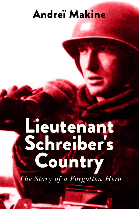 Lieutenant Schreiber's Country -  Andrei Makine