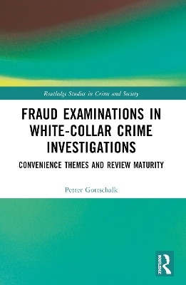 Fraud Examinations in White-Collar Crime Investigations - Petter Gottschalk