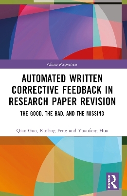 Automated Written Corrective Feedback in Research Paper Revision - Qian Guo, Ruiling Feng, Yuanfang Hua