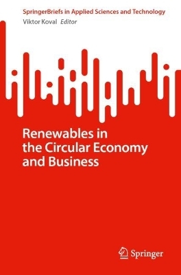 Renewables in the Circular Economy and Business - 