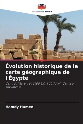 Évolution historique de la carte géographique de l'Égypte - Hamdy Hamed