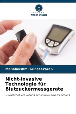 Nicht-invasive Technologie für Blutzuckermessgeräte - Mahalakshmi Gunasekaran