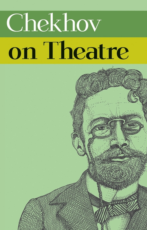 Chekhov on Theatre -  ANTON CHEKHOV