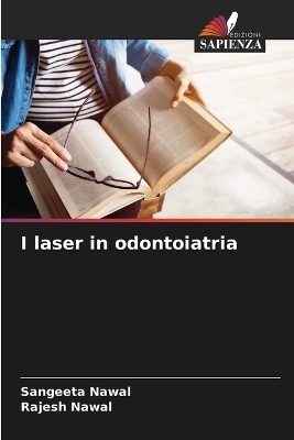 I laser in odontoiatria - Sangeeta Nawal, Rajesh Nawal