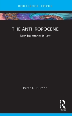 The Anthropocene - Peter D. Burdon