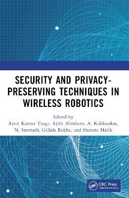 Security and Privacy-Preserving Techniques in Wireless Robotics - 