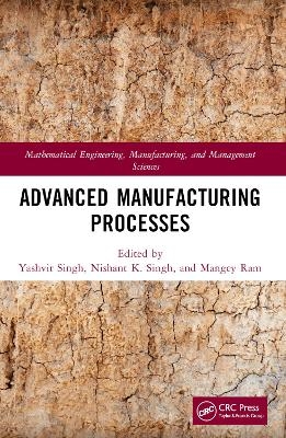 Advanced Manufacturing Processes - 