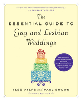The Essential Guide to Gay and Lesbian Weddings -  Tess Ayers,  Paul Brown