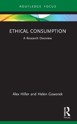 Ethical Consumption - Alex Hiller, Helen Goworek