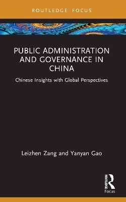 Public Administration and Governance in China - Leizhen Zang, Yanyan Gao