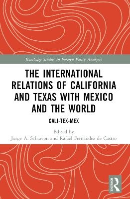 The International Relations of California and Texas with Mexico and the World - 