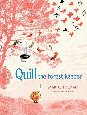 Quill the Forest Keeper - Marije Tolman