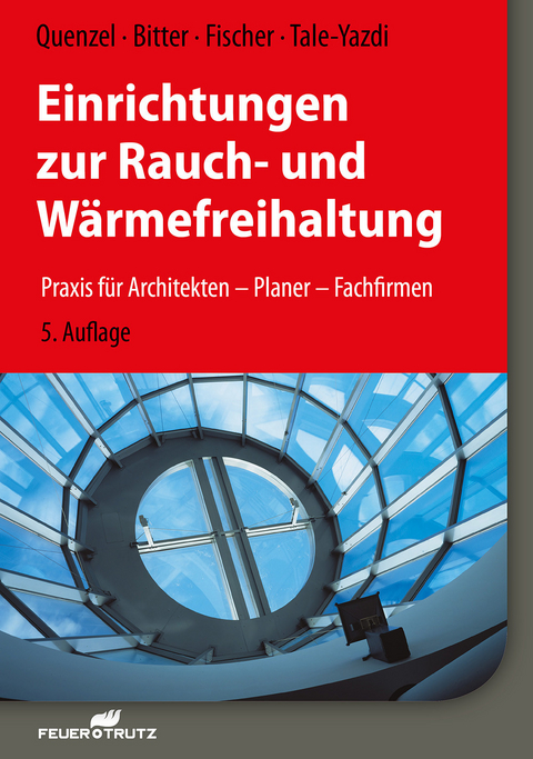 Einrichtungen zur Rauch- und Wärmefreihaltung - E-Book (PDF) -  Karl-Heinz Quenzel,  Frank Bitter,  Heinrich Fischer,  Georg Tale-Yazdi