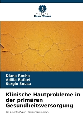 Klinische Hautprobleme in der prim�ren Gesundheitsversorgung - Diana Rocha, Ad�lia Rafael, S�rgio Sousa