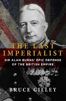 The Last Imperialist - Bruce Gilley