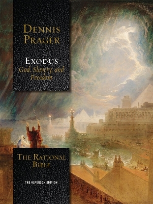 The Rational Bible: Exodus - Dennis Prager