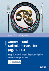 Anorexia und Bulimia nervosa im Jugendalter - Jaite, Charlotte; Salbach, Harriet; Jacobi, Corinna