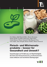 Fleisch- und Milchersatzprodukte – besser für Gesundheit und Umwelt? - Eric Mehner, Melf-Hinrich Ehlers, Moritz Herrmann