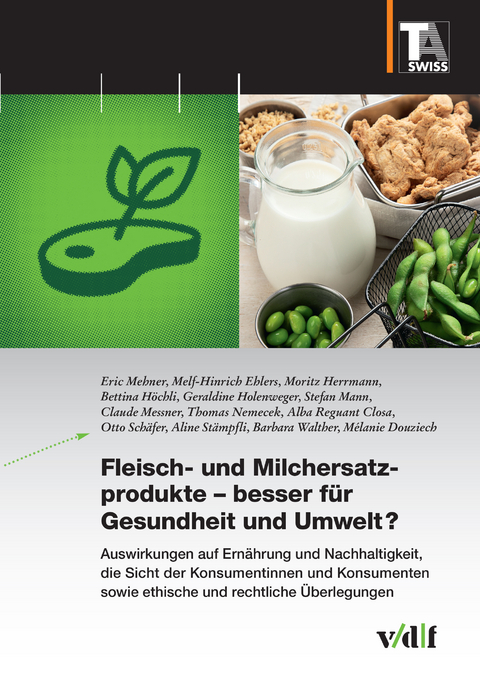 Fleisch- und Milchersatzprodukte – besser für Gesundheit und Umwelt? - Eric Mehner, Melf-Hinrich Ehlers, Moritz Herrmann