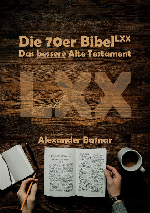 Die 70er Bibel (LXX) - Alexander Basnar