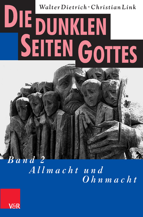 Die dunklen Seiten Gottes - Walter Dietrich, Christian Link