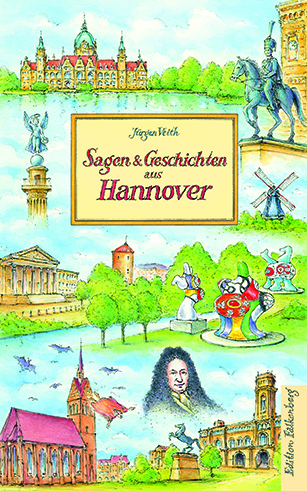 Sagen und Geschichten aus Hannover - Jürgen Veith