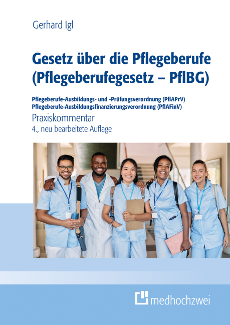 Gesetz über die Pflegeberufe (Pflegeberufegesetz – PflBG) - Gerhard Igl