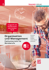 Organisation und Management, Fachunterricht für Büroberufe + TRAUNER-DigiBox - Kurt Pecher, Markus Streif, Günter Tyszak, Michael Vierlinger, Friedrich Winkler