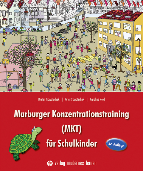 Marburger Konzentrationstraining (MKT) für Schulkinder - Dieter Krowatschek, Gita Krowatschek, Caroline Reid