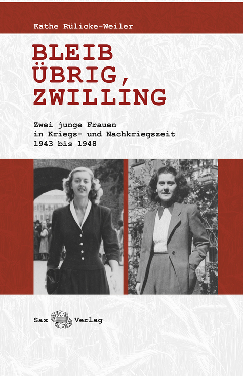 Bleib übrig, Zwilling - Käthe Rülicke-Weiler