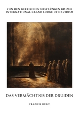 Das Vermächtnis der Druiden - Francis Hurt