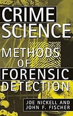 Crime Science - Joe Nickell, John F Fischer